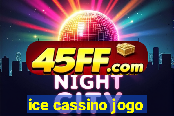 ice cassino jogo
